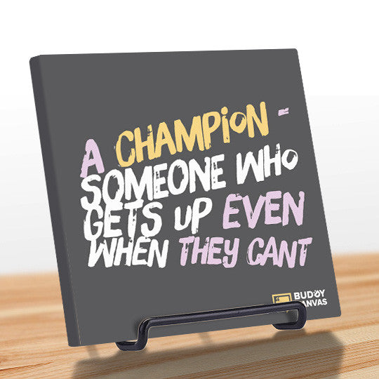 Champions Keep Going Quote - BuddyCanvas   - 9