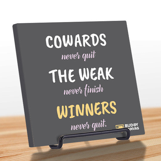 Cowards and Winners Quote - BuddyCanvas   - 9