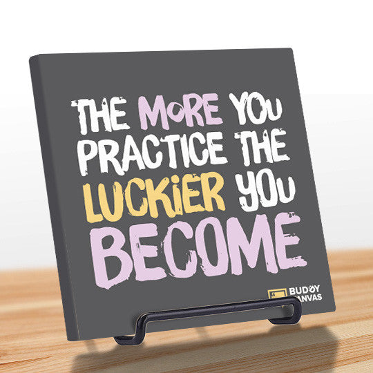 More Practice, More Luck Quote - BuddyCanvas   - 9