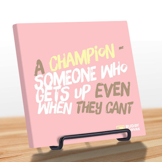 Champions Keep Going Quote - BuddyCanvas   - 10