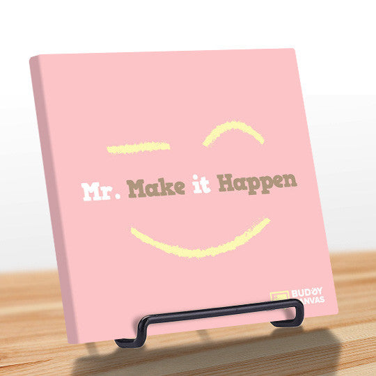Mr Make It Happen Quote - BuddyCanvas  Pink - 10