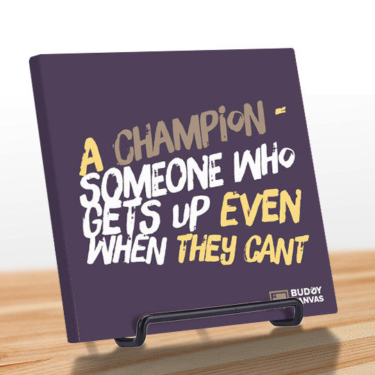 Champions Keep Going Quote - BuddyCanvas   - 11