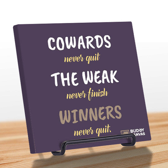 Cowards and Winners Quote - BuddyCanvas   - 11