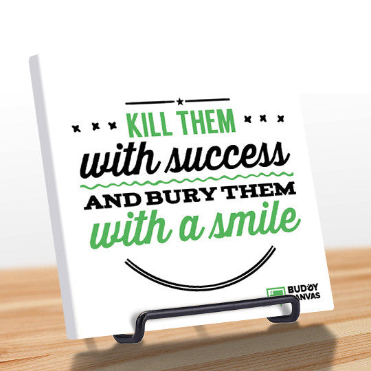 Kill Them With Success Quote - BuddyCanvas  Natural - 3