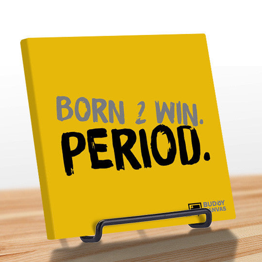 Born to Win Quote - BuddyCanvas  Yellow - 5