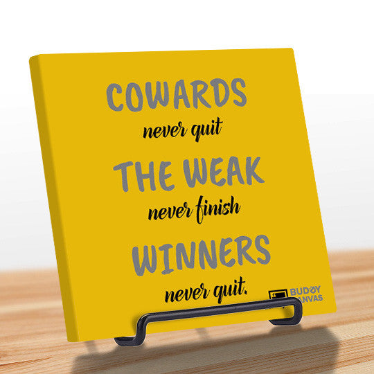 Cowards and Winners Quote - BuddyCanvas  Yellow - 5
