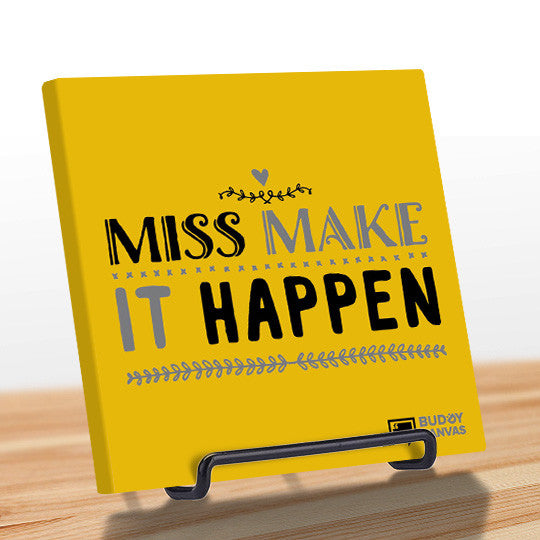 Miss Make It Happen Quote - BuddyCanvas  Yellow - 7